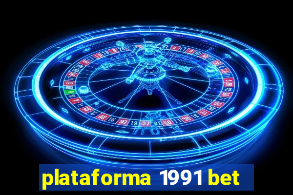 plataforma 1991 bet